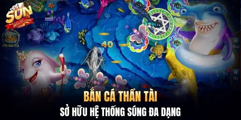Bắn cá Thần Tài sở hữu hệ thống súng đa dạng