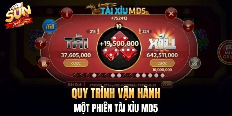 Quy trình vận hành một phiên tài xỉu MD5